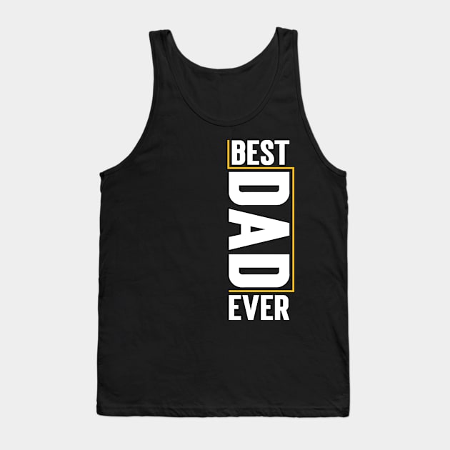 Best Dad Ever v4 Tank Top by Emma